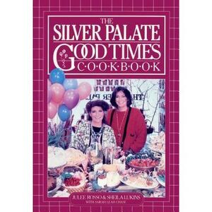 The Silver Palate Good Times Cookbook -- Sheila Lukins